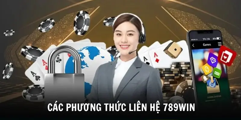 các phương thức liên hệ 789win phổ biến